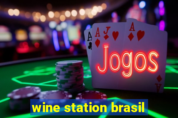 wine station brasil